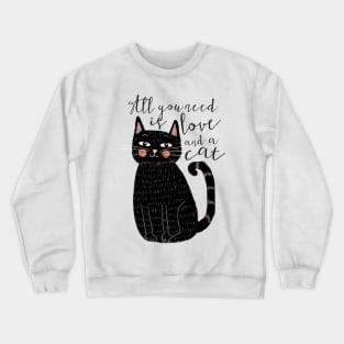 All you need is love and a cat Art Print Cat wall Art || Cat lover gift || pet wall hanging  || Mia Charro Poster Crewneck Sweatshirt